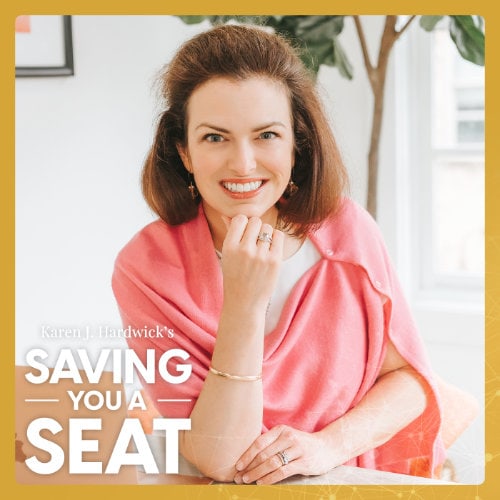 Karen J. Hardwick "Saving You A Seat" podcast cover with guest Emily Wingfield