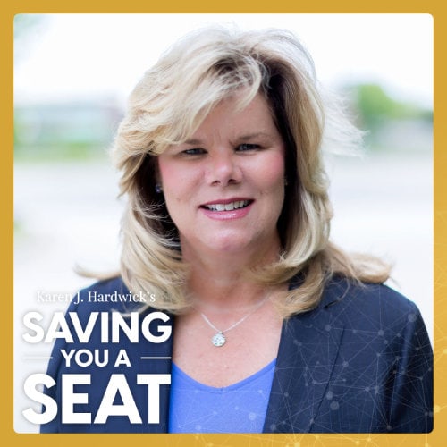 Karen J. Hardwick "Saving You A Seat" podcast cover with guest Danielle Lisenbey