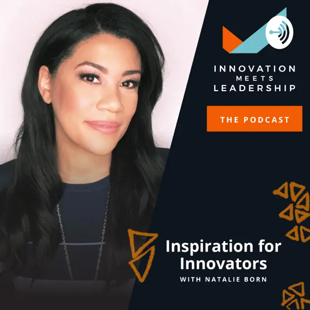 Innovation Meets Leadership with Natalie Born podcast