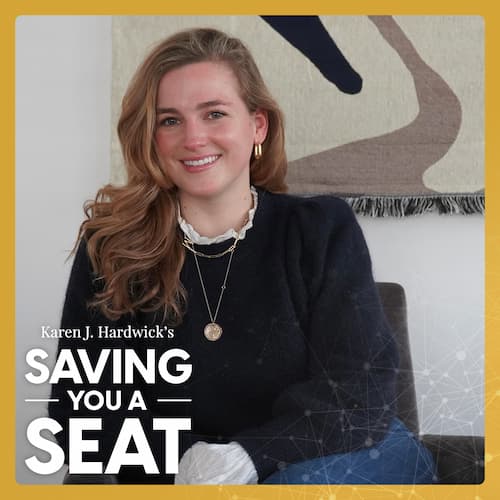 Karen J. Hardwick "Saving You A Seat" podcast cover with guest Megan Felton